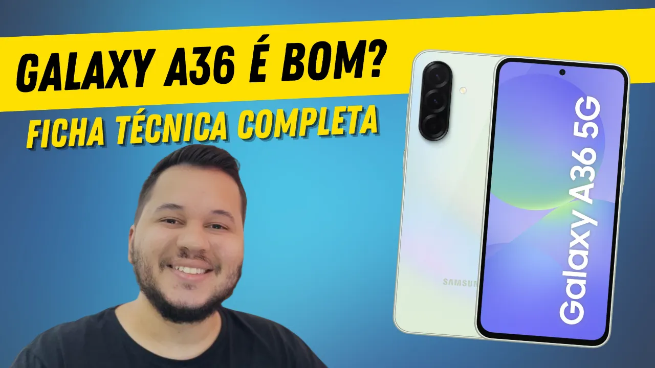 galaxy a36 é bom vale a pena