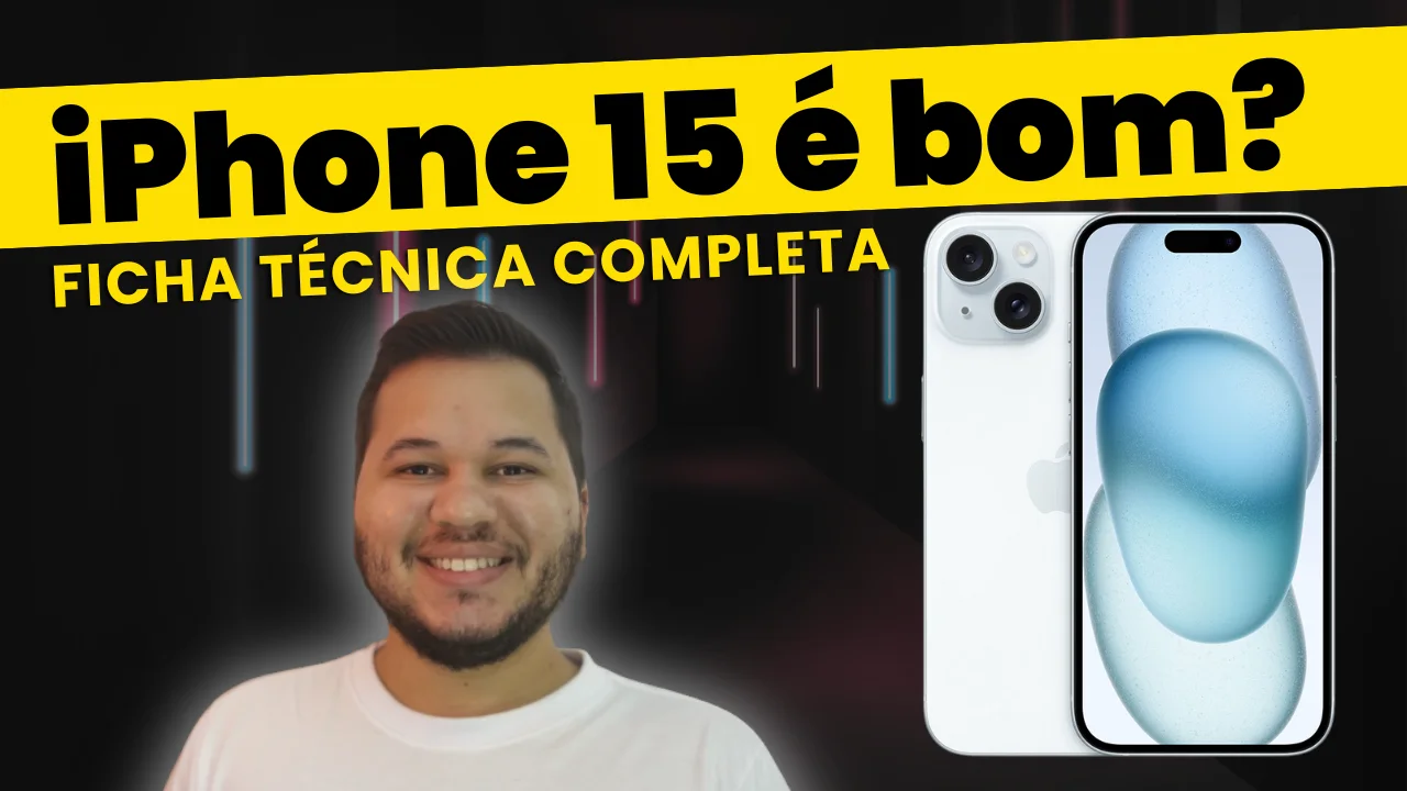iPhone 15 é Bom? Vale a pena? - Ficha Técnica Completa