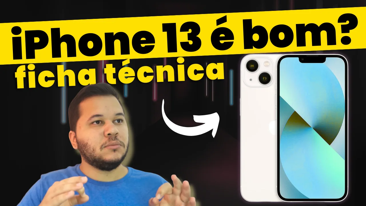 iphone 13 é bom vale a pena ficha técnica